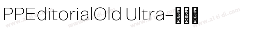 PPEditorialOld Ultra字体转换